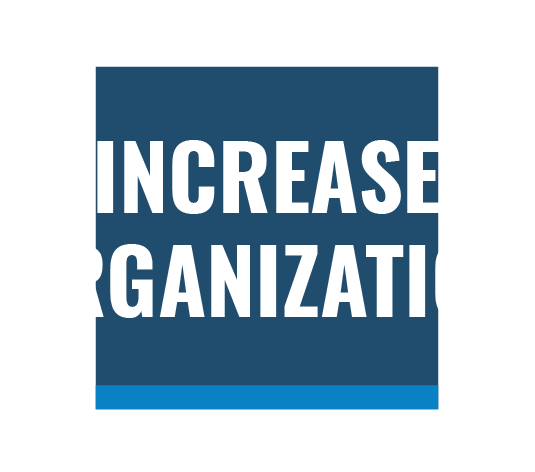 A blue and white sign that says "Increase Organization."